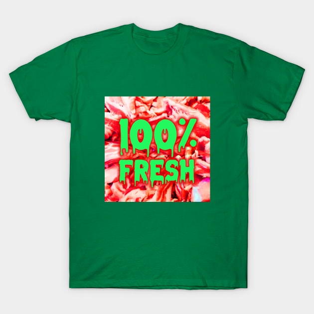 100% FRESH funny T-Shirt by ZOO OFFICIAL